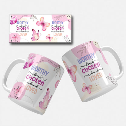 Inspirational Mug Wrap Design with 'Worthy, Chosen, Loved' Quote and Pink Butterflies