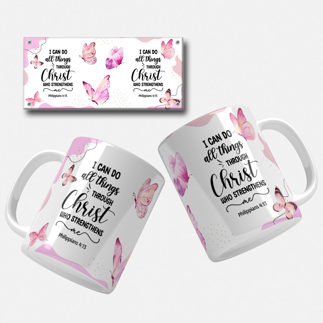 Inspirational Mug Wrap Design with 'I Can Do All Things Through Christ' Quote and Pink Butterflies