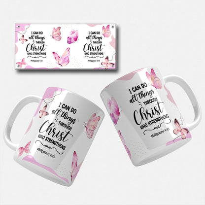 Inspirational Mug Wrap Design with 'I Can Do All Things Through Christ' Quote and Pink Butterflies