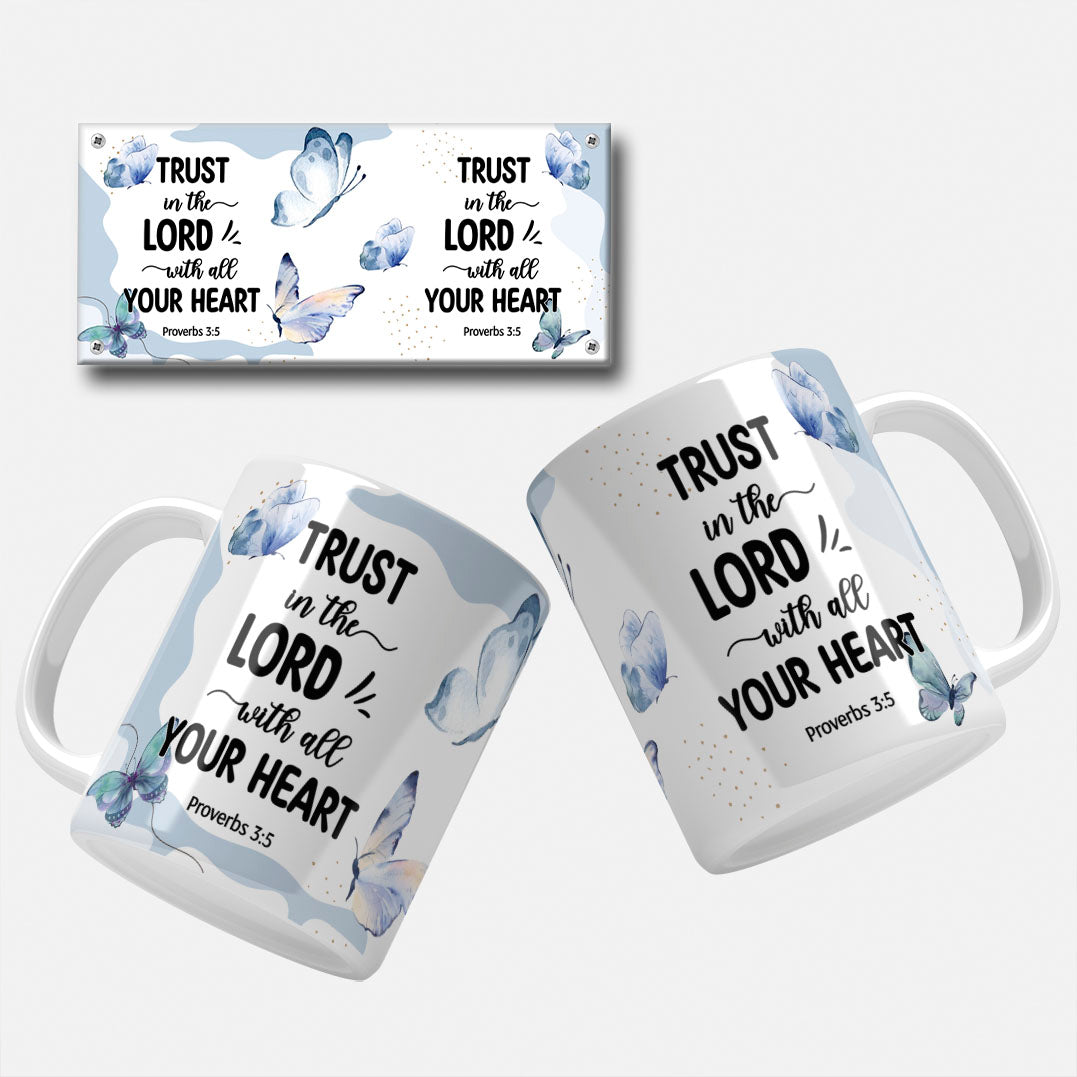 Inspirational Mug Wrap Design with 'Trust in the Lord with All Your Heart' Quote and Blue Butterflies